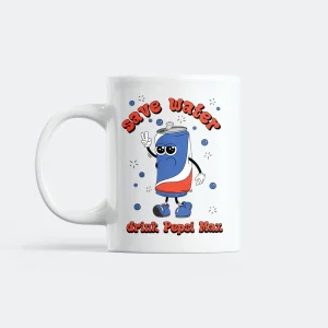Save Water Drink Pepsi Max Mugg