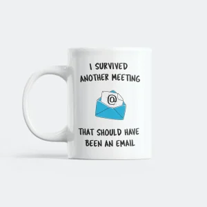 I Survived Another Meeting Mugg