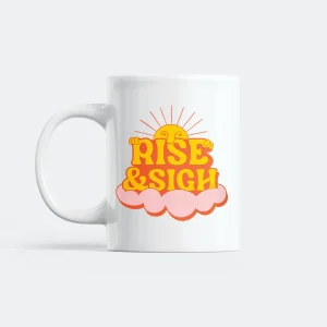 Rise & Sigh Mugg